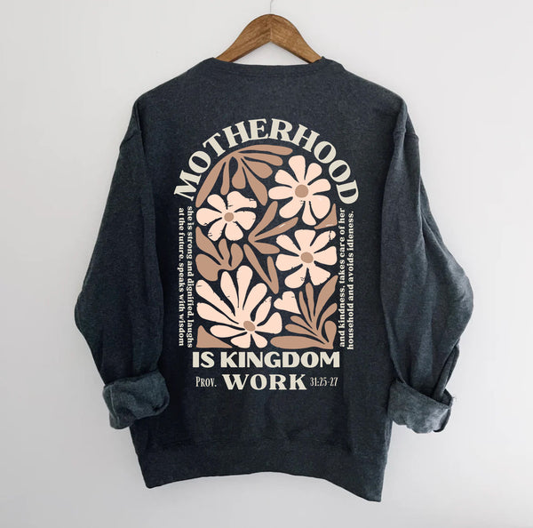 Motherhood Is Kingdom Work Nursing Sweatshirt