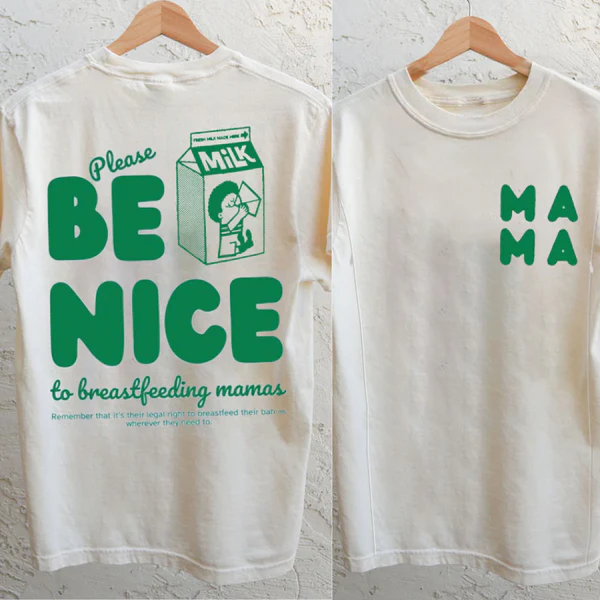 Please Be Nice to Breastfeeding Mamas Nursing T-shirt